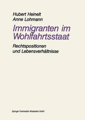 Immigranten Im Wohlfahrtsstaat: Am Beispiel Der Rechtspositionen Und Lebensverhaltnisse Von Aussiedlern