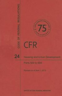 Cover image for Housing and Urban Development, Parts 500 to 699