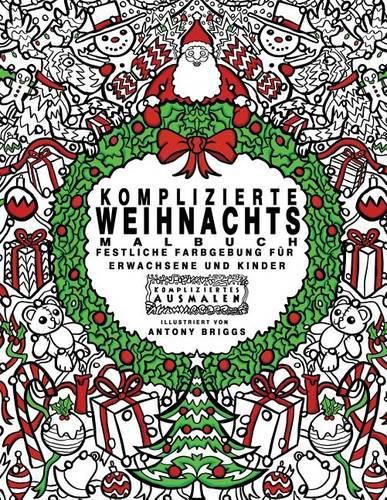 Cover image for Komplizierte Weihnachts - Malbuch: Festliche Farbgebung F r Erwachsene Und Kinder
