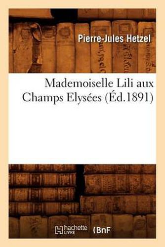 Mademoiselle Lili Aux Champs Elysees (Ed.1891)