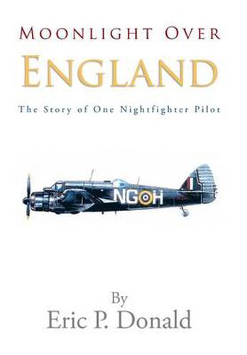 Cover image for Moonlight Over England the Story of One Nightfighter Pilot