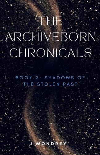Cover image for Archiveborn Chronicals - book 2