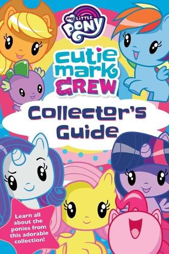 Cover image for My Little Pony Cutie Mark Crew Collector's Guide