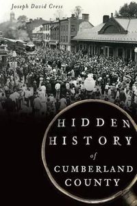 Cover image for Hidden History of Cumberland County