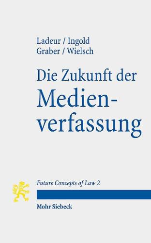 Cover image for Die Zukunft der Medienverfassung