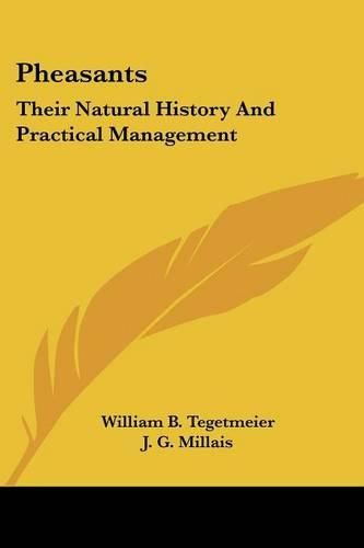 Cover image for Pheasants: Their Natural History and Practical Management