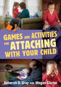 Cover image for Games and Activities for Attaching With Your Child