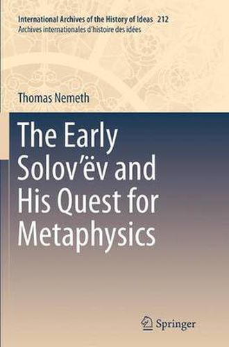 Cover image for The Early Solov'ev and His Quest for Metaphysics