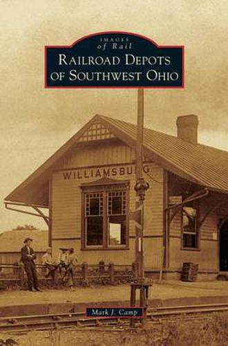 Cover image for Railroad Depots of Southwest Ohio