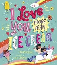 Cover image for I Love You More Than Ice Cream