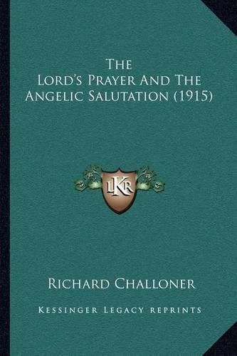 Cover image for The Lord's Prayer and the Angelic Salutation (1915)