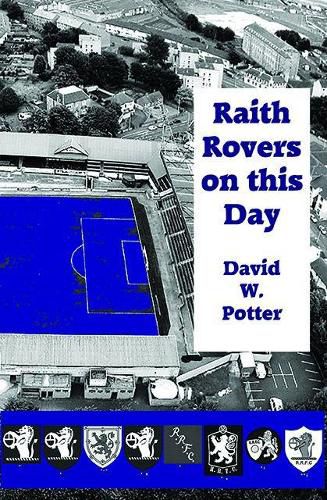 Cover image for Raith Rovers On This Day