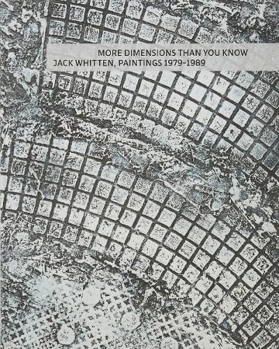 Cover image for Jack Whitten - More Dimensions Than You Know. Paintings 1979-1989