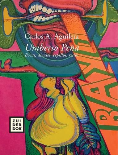 Cover image for Umberto Pena. Bocas, dientes, cepillos, restos