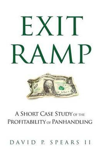 Cover image for Exit Ramp: A Short Case Study of the Profitability of Panhandling