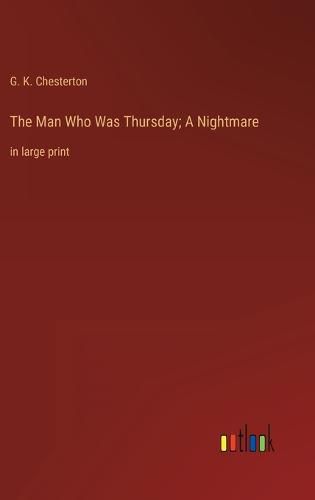 Cover image for The Man Who Was Thursday; A Nightmare