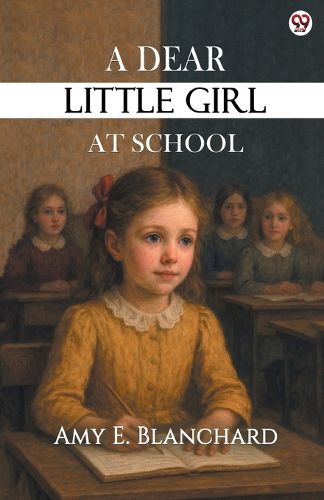 Cover image for A Dear Little Girl At School (Edition1)