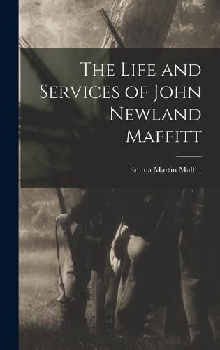 The Life and Services of John Newland Maffitt