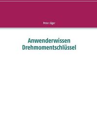 Cover image for Anwenderwissen Drehmomentschlussel