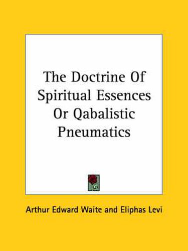 Cover image for The Doctrine of Spiritual Essences or Qabalistic Pneumatics