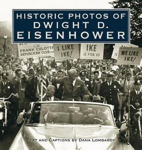 Cover image for Historic Photos of Dwight D. Eisenhower