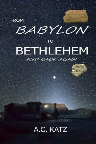 Cover image for From Babylon to Bethlehem and Back Again