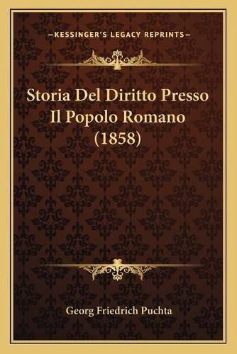 Storia del Diritto Presso Il Popolo Romano (1858)