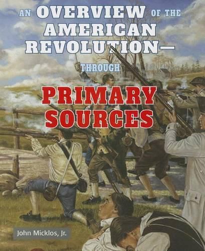 Cover image for An Overview of the American Revolution: Through Primary Sources