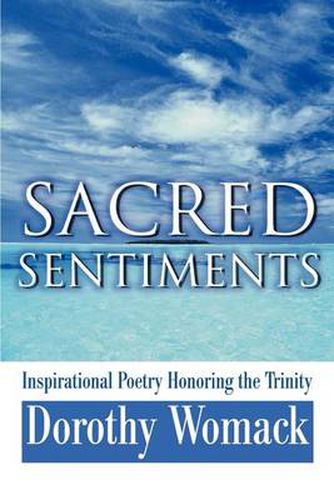 Cover image for Sacred Sentiments: Inspirational Poetry Honoring the Trinity