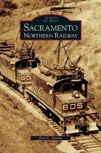 Cover image for Sacramento Northern Railway