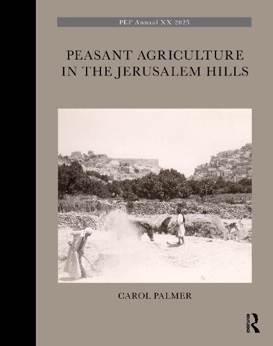Cover image for Peasant Agriculture in the Jerusalem Hills