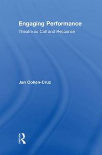 Cover image for Engaging Performance: Theatre as call and response
