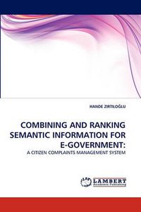 Cover image for Combining and Ranking Semantic Information for E-Government