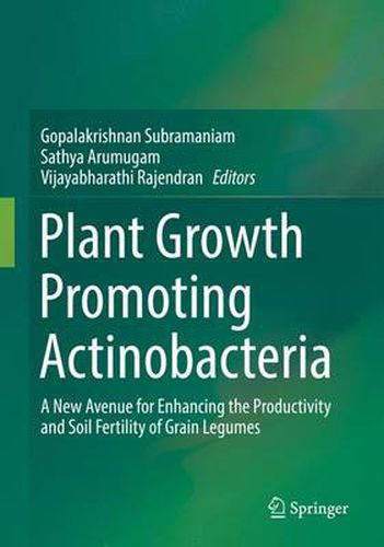 Cover image for Plant Growth Promoting Actinobacteria: A New Avenue for Enhancing the Productivity and Soil Fertility of Grain Legumes