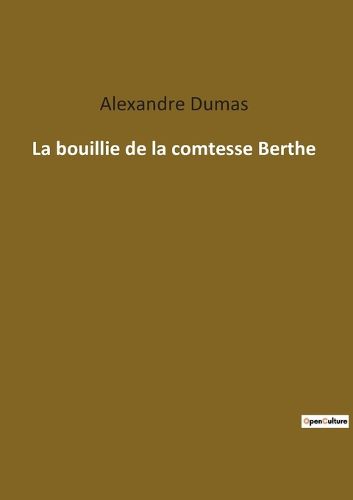 Cover image for La bouillie de la comtesse Berthe