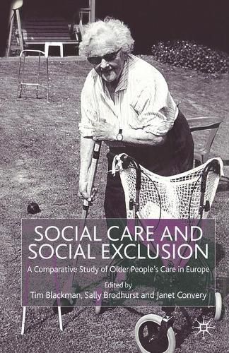 Cover image for Social Care and Social Exclusion: A Comparative Study of Older People's Care in Europe