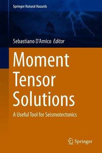Cover image for Moment Tensor Solutions: A Useful Tool for Seismotectonics