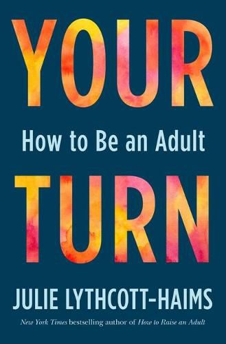 Cover image for Your Turn: How to Be an Adult