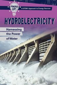 Cover image for Hydroelectricity: Harnessing the Power of Water