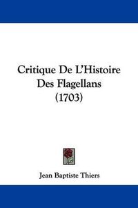 Cover image for Critique de L'Histoire Des Flagellans (1703)