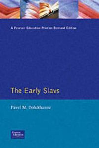 Cover image for The Early Slavs: Eastern Europe from the Initial Settlement to the Kievan Rus