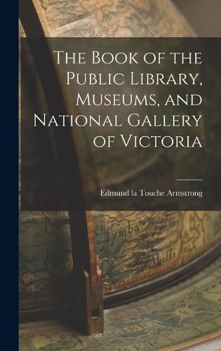 The Book of the Public Library, Museums, and National Gallery of Victoria