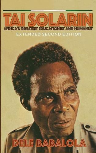 Cover image for Tai Solarin: Africa's Greatest Educationist and Humanist