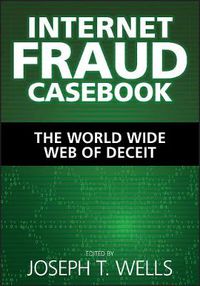 Cover image for Internet Fraud Casebook: The World Wide Web of Deceit