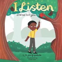 Cover image for I Listen: and so can you.