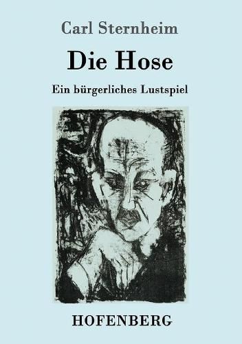 Cover image for Die Hose: Ein burgerliches Lustspiel