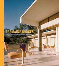 Cover image for Tremaine Houses: One Family's Patronage of Domestic Architecture in Midcentury America