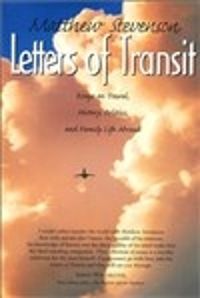 Cover image for Letters of Transit: Essays on Travel, Politics, and Family Life Abroad