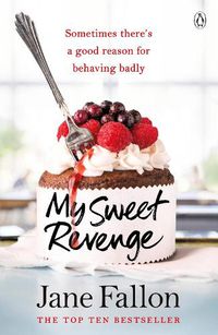 Cover image for My Sweet Revenge: The deliciously fun and totally irresistible story of one woman's quest to get even