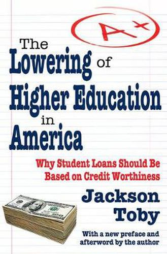 Cover image for The Lowering of Higher Education in America